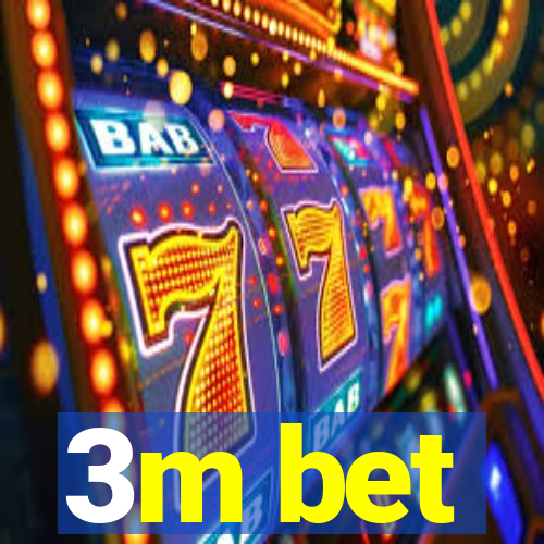 3m bet